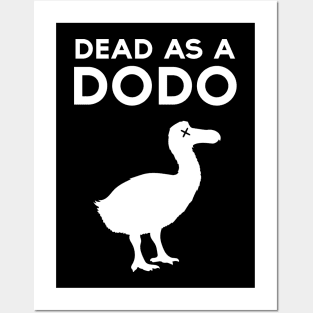 Dead as a Dodo! Posters and Art